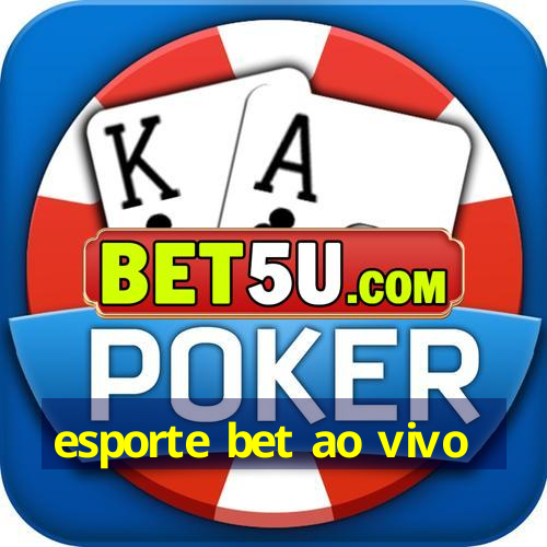 esporte bet ao vivo